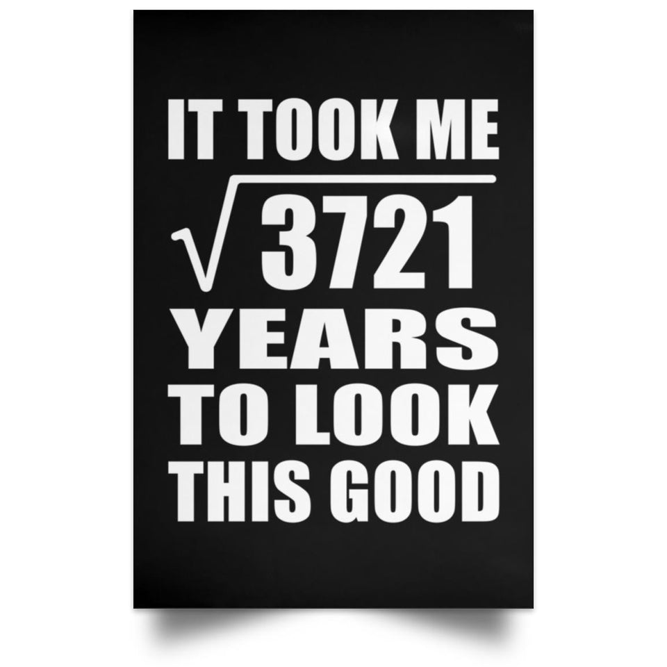 61st Birthday Took Square Root of 3721 Years To Look Good - Poster Portrait