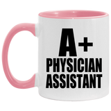 A+ Physician Assistant - 11oz Accent Mug Pink