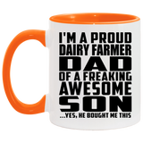 Proud Dairy Farmer Dad Of Awesome Son - 11oz Accent Mug Orange