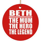 Beth The Mum The Hero The Legend - Circle Ornament
