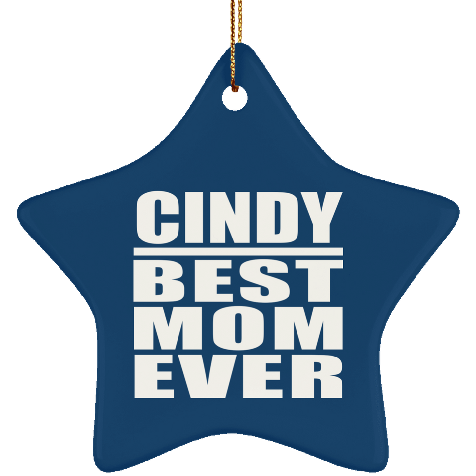 Cindy Best Mom Ever - Star Ornament