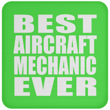Best Aircraft Mechanic Ever - Drink Coaster