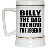 Billy The Dad The Hero The Legend - Beer Stein