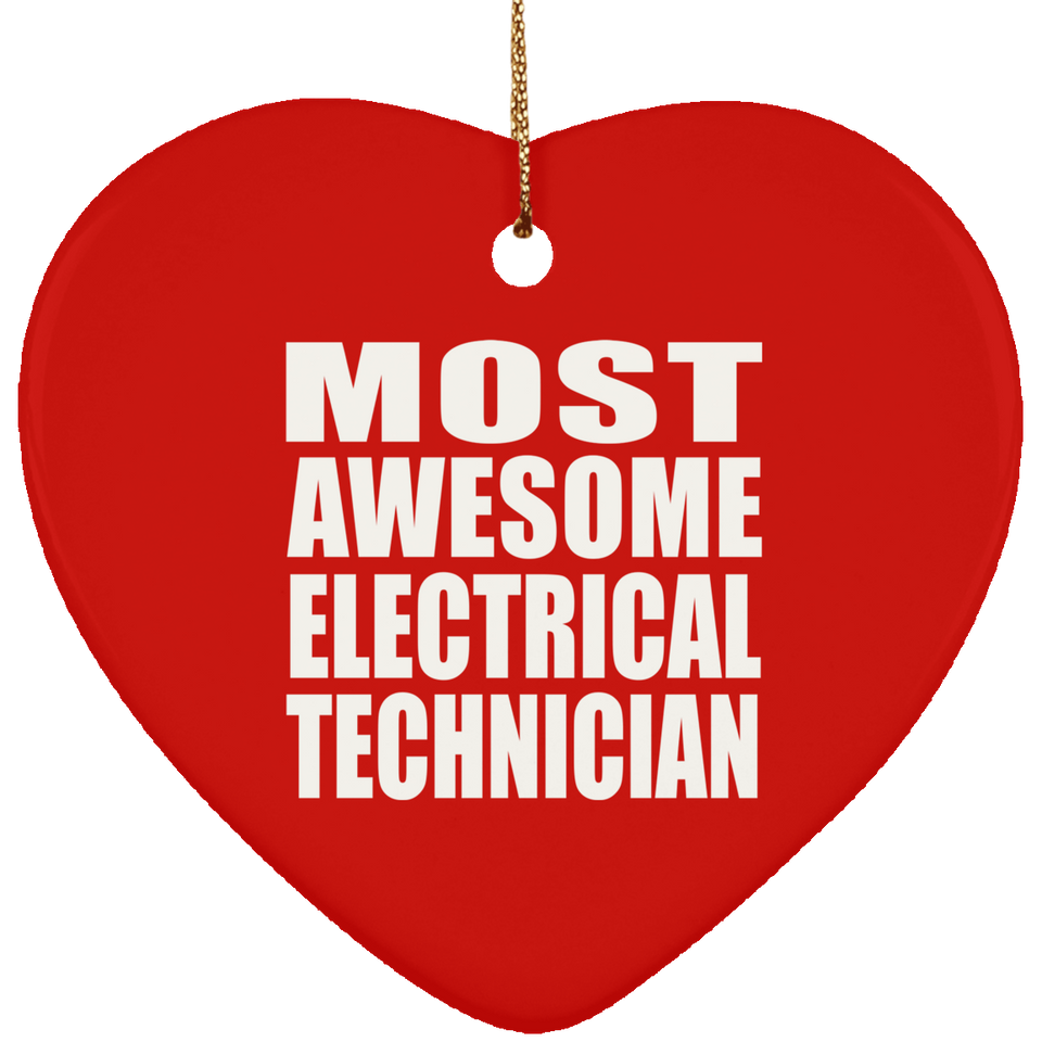 Most Awesome Electrical Technician - Heart Ornament