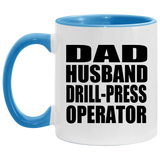 Dad Husband Drill-Press Operator - 11oz Accent Mug Blue