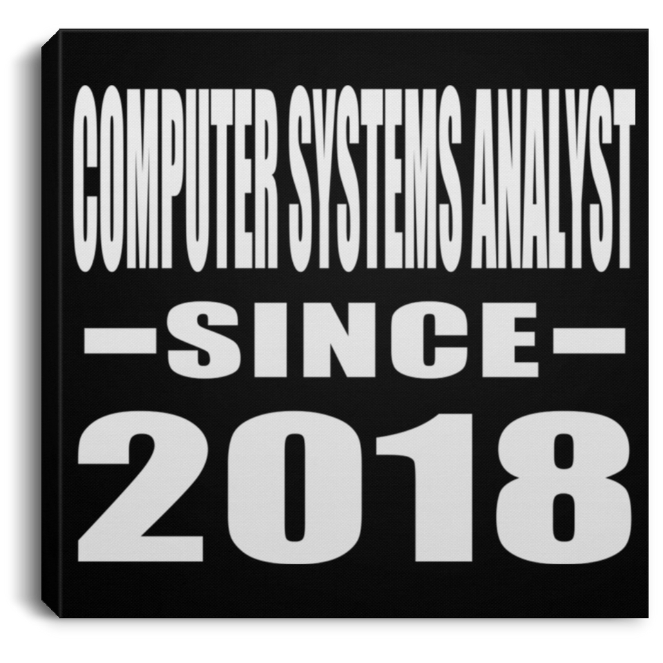 Computer Systems Analyst Since 2018 - Canvas Square