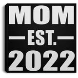 Mom Established EST. 2022 - Canvas Square
