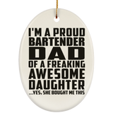 Proud Bartender Dad Of Awesome Daughter - Oval Ornament
