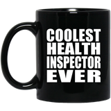 Coolest Health Inspector Ever - 11 Oz Coffee Mug