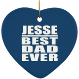 Jesse Best Dad Ever - Heart Ornament