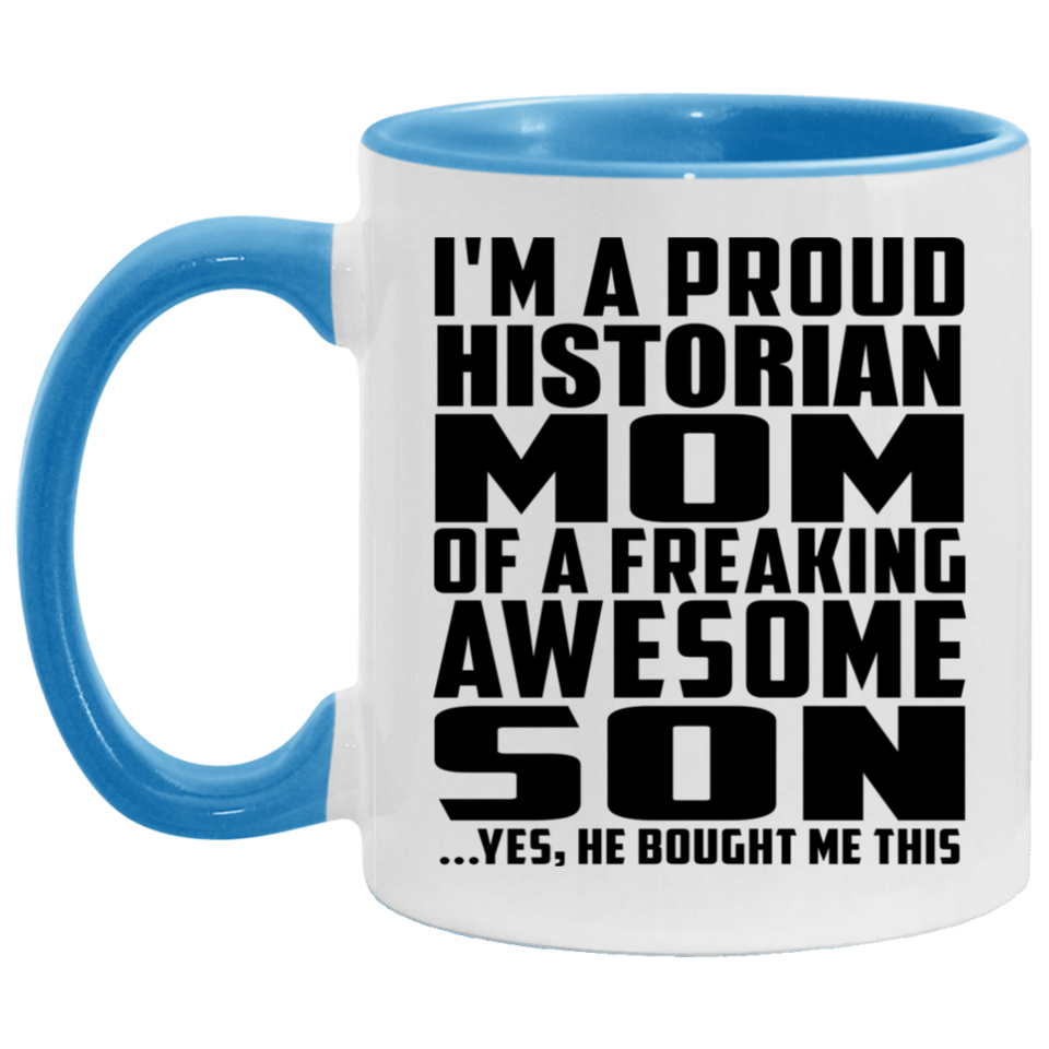Proud Historian Mom Of Awesome Son - 11oz Accent Mug Blue