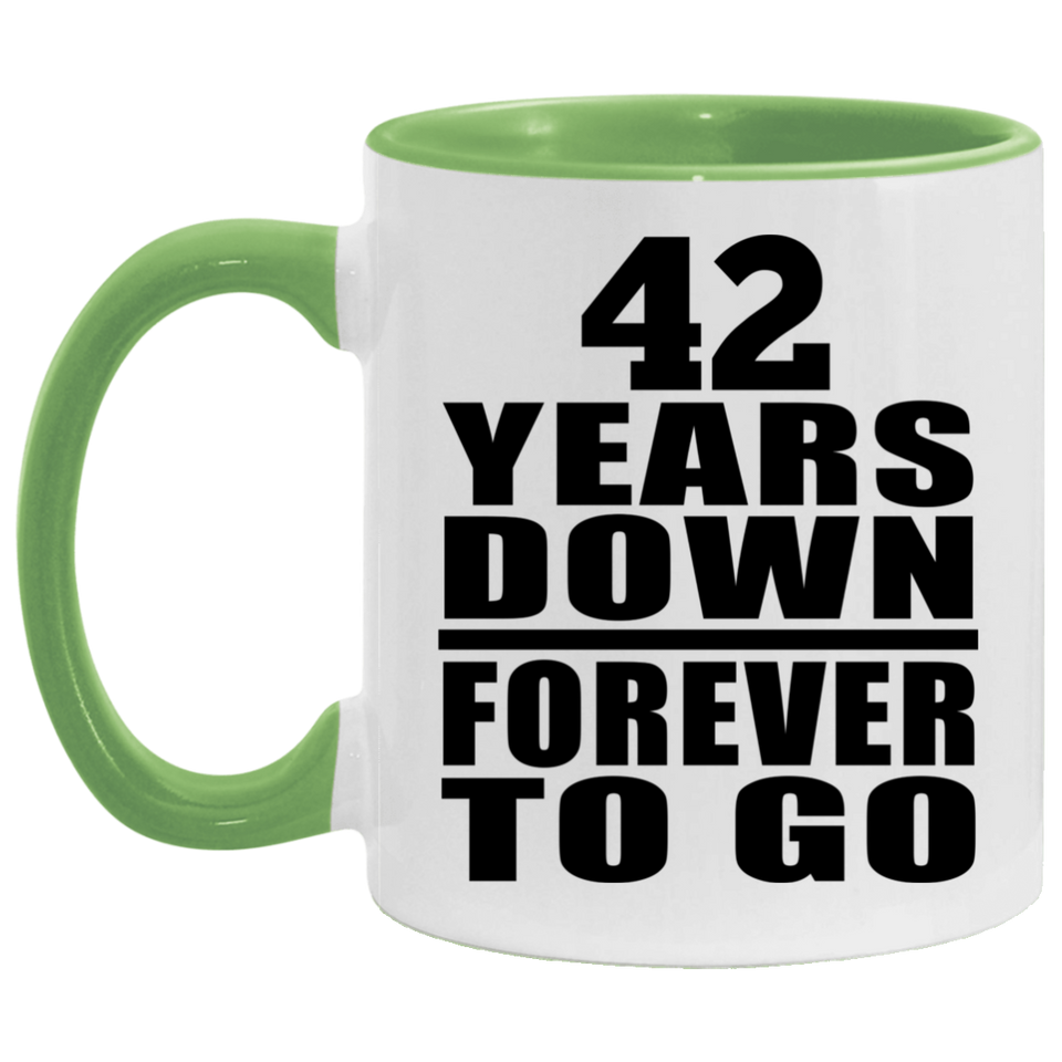 42nd Anniversary 42 Years Down Forever to Go - 11oz Accent Mug Green