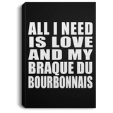 All I Need Is Love And My Braque Du Bourbonnais - Canvas Portrait