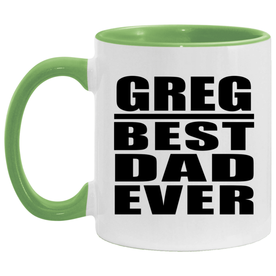 Greg Best Dad Ever - 11oz Accent Mug Green