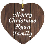 Merry Christmas Ryan Family - Heart Ornament D