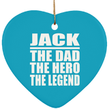 Jack The Dad The Hero The Legend - Heart Ornament