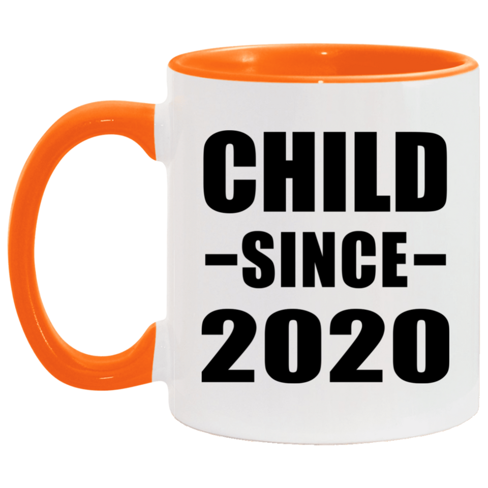Child Since 2020 - 11oz Accent Mug Orange