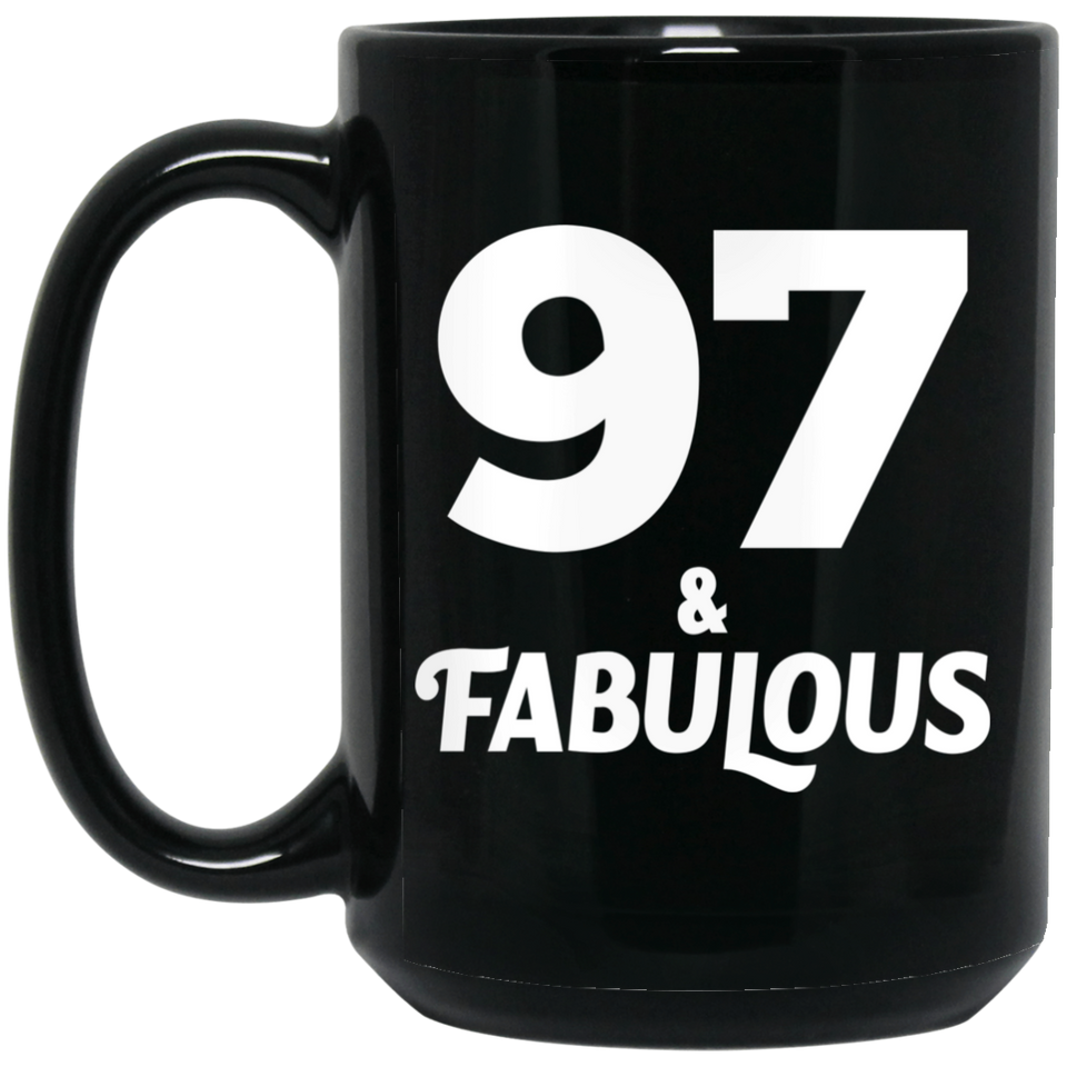 97th Birthday 97 & Fabulous - 15oz Coffee Mug Black
