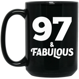 97th Birthday 97 & Fabulous - 15oz Coffee Mug Black