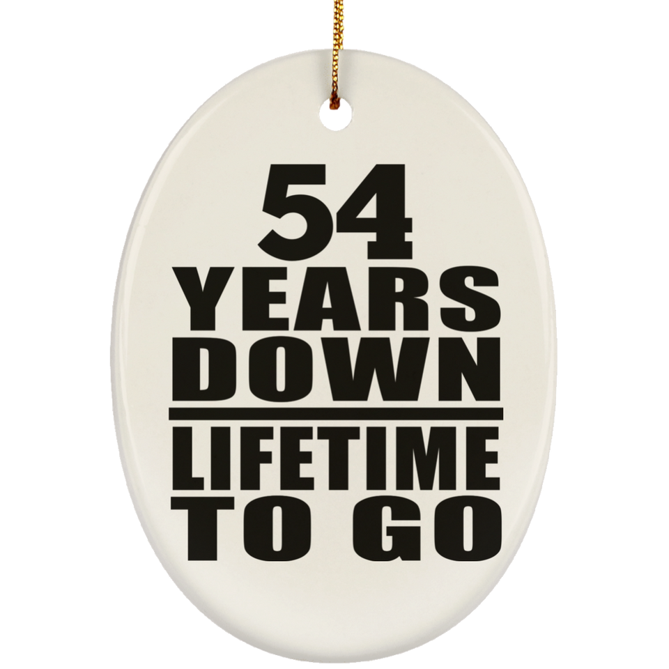 54th Anniversary 54 Years Down Lifetime To Go - Oval Ornament