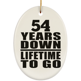 54th Anniversary 54 Years Down Lifetime To Go - Oval Ornament