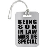 Being Son In Law Makes Life Special - Luggage Bag Tag