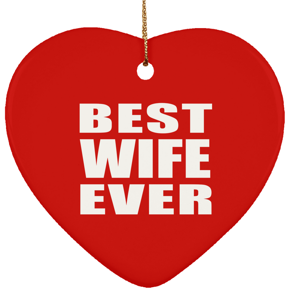 Best Wife Ever - Heart Ornament