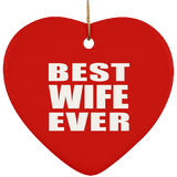 Best Wife Ever - Heart Ornament