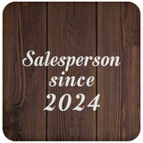 Salesperson Since 2024 - Drink Coaster D