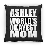 Ashley World's Okayest Mom - Throw Pillow Black