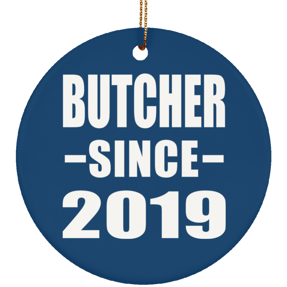 Butcher Since 2019 - Circle Ornament