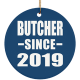 Butcher Since 2019 - Circle Ornament