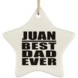 Juan Best Dad Ever - Star Ornament