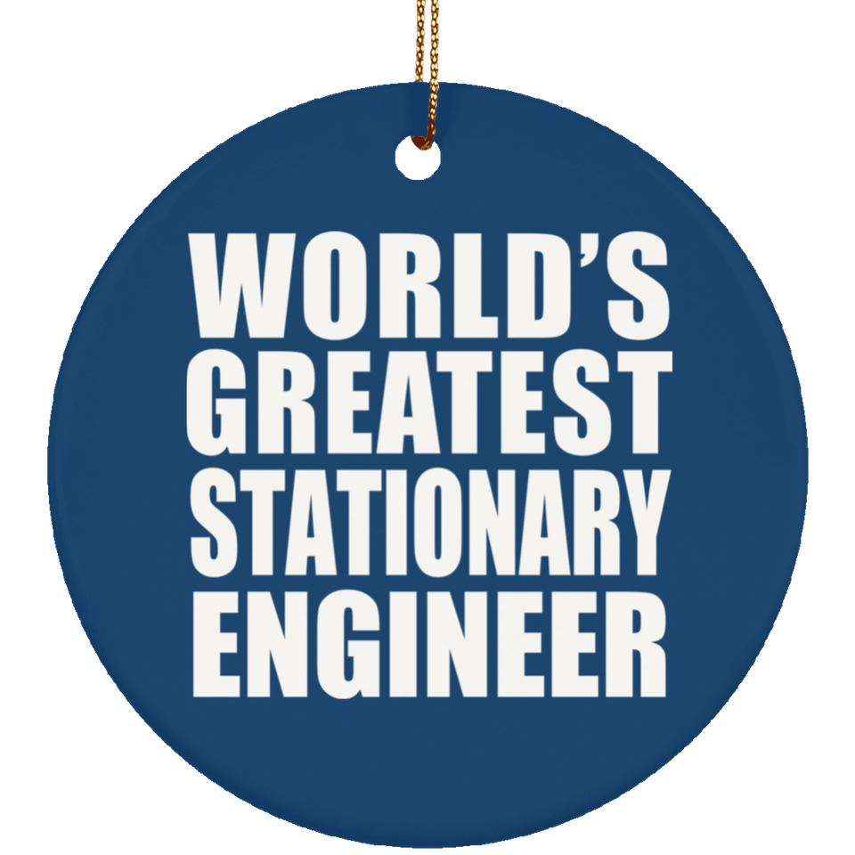 World's Greatest Stationary Engineer - Circle Ornament