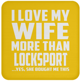 I Love My Wife More Than Locksport - Drink Coaster