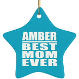 Amber Best Mom Ever - Star Ornament