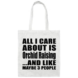 All I Care About Is Orchid Raising - Tote Bag White