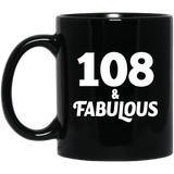 108th Birthday 108 & Fabulous - 11oz Coffee Mug Black