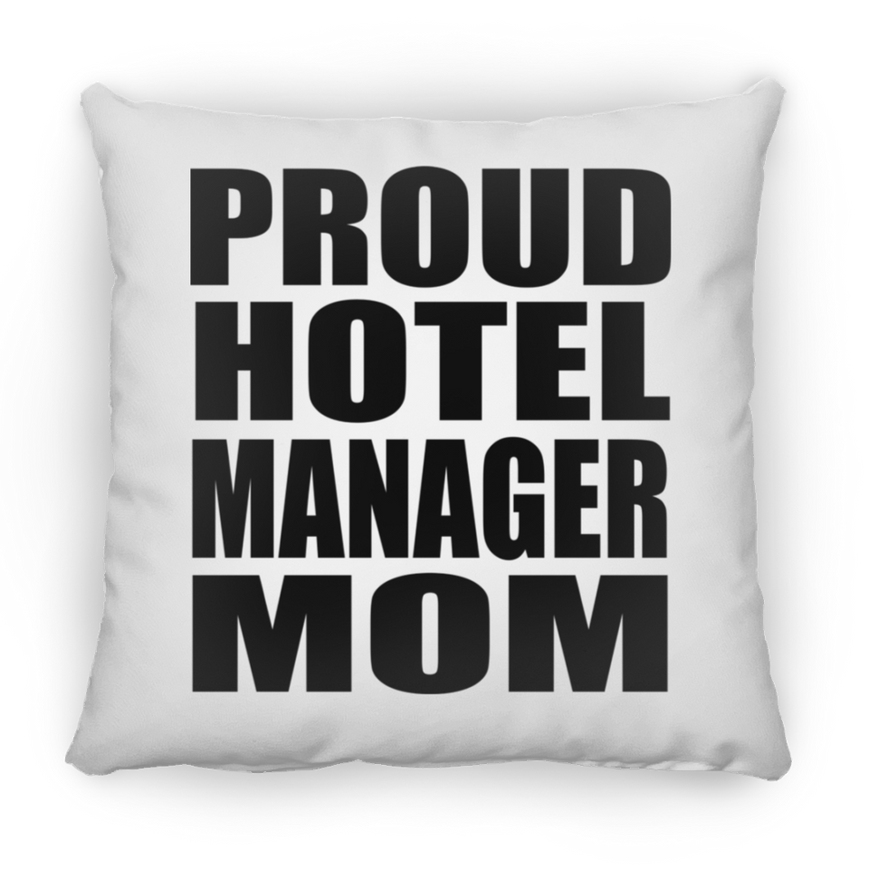 Proud Hotel Manager Mom - Throw Pillow
