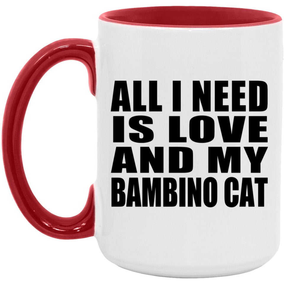 All I Need Is Love And My Bambino Cat - 15oz Accent Mug Red