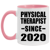 Physical Therapist Since 2020 - 11oz Accent Mug Pink