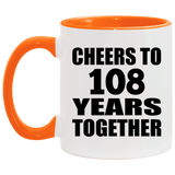 108th Anniversary Cheers To 108 Years Together - 11oz Accent Mug Orange