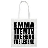 Emma The Mum The Hero The Legend - Tote Bag White