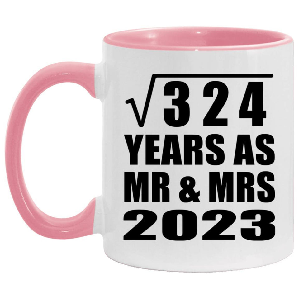 18th Anniversary Square Root of 324 Years As Mr & Mrs 2023 - 11oz Accent Mug Pink