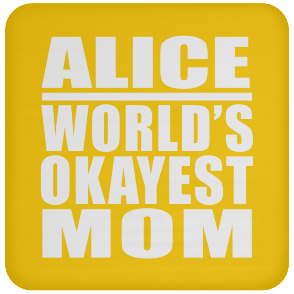 Alice World's Okayest Mom - Drink Coaster