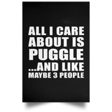 All I Care About Is Puggle - Poster Portrait