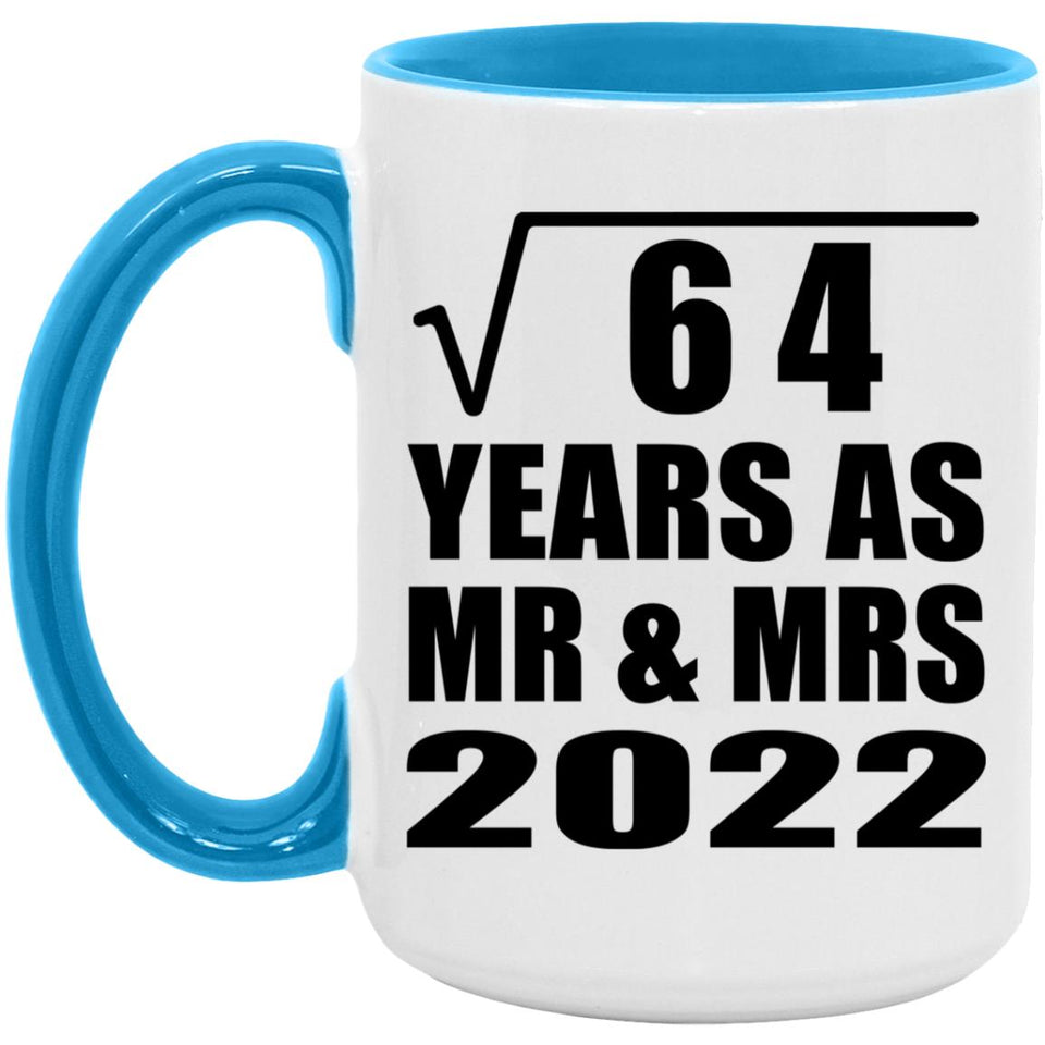 8th Anniversary Square Root of 64 Years As Mr & Mrs 2022 - 15oz Accent Mug Blue