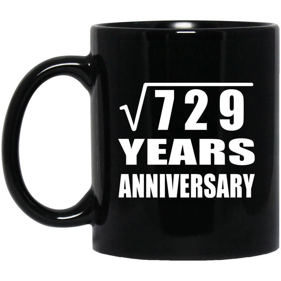 27th Anniversary Square Root of 729 Years Anniversary - 11oz Coffee Mug Black