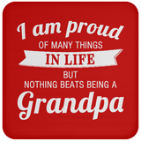 Proud of Many Things In Life, Nothing Beats Being a Grandpa - Drink Coaster