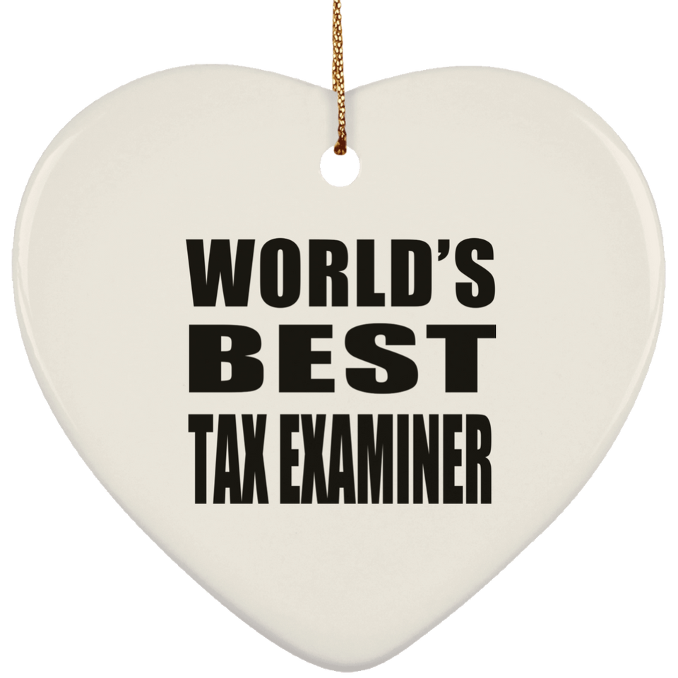 World's Best Tax Examiner - Heart Ornament